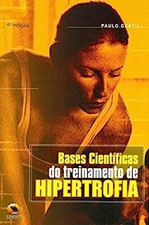 Bases Cientificas Do Treinamento De Hipertrofia