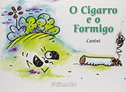 O Cigarro E O Formigo