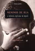 Meninos De Rua - A Infancia Excluida No Brasil