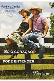 So O Coracao Pode Entender