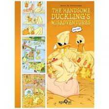 The Handsome Duckling's Misadventures