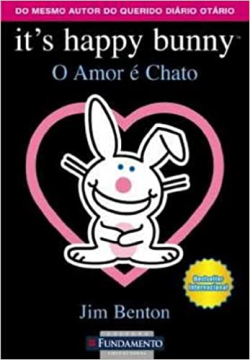 It's Happy Bunny - O Amor E Chato