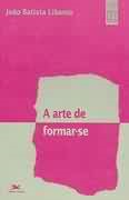 A Arte De Formar-se
