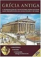 Grecia Antiga - A Reproducao De Imagem Dos Manumentos Mais Importantes Da Aniguidade E De Hoje