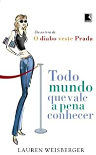 Todo Mundo Que Vale A Pena Conhecer
