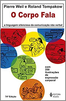 O Corpo Fala - A Linguagem Silenciosa Da Comunicacao Nao-verbal