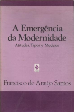 A Emergencia Da Modernidade - Atitudes Tipos E Modelos