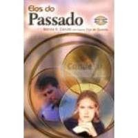Elos Do Passado - Pelo Espirito Eca De Queiros