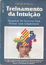 Treinamento Da Intuicao - Maneiras De Sucesso Para Pensar Com Criatividade