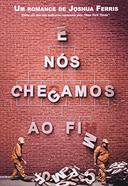 E Nos Chegamos Ao Fim