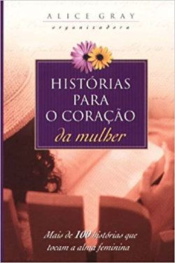 Historias Para O Coracao Da Mulher