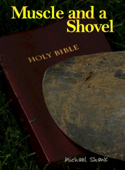 Muscle And A Shovel