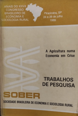 Anais Do Xxvii Congresso Brasileiro De Economia E Sociologia Rural - A Agricultura Numa Economia Em Crise V. 01