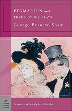 Pygmalion And Three Other Plays