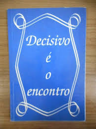 Decisivo E O Encontro