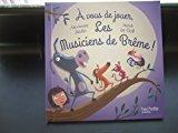 A Vous De Jouer Les Musiciens De Breme