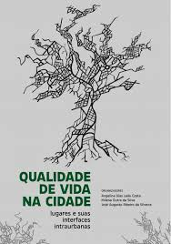 Qualidade De Vida Na Cidade - Lugares E Suas Interfaces Intraurbanas