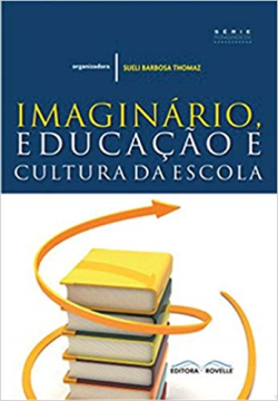 Imaginario, Educacao E Cultura Da Escola