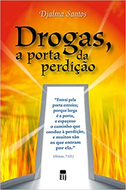 Drogas A Porta Da Perdicao