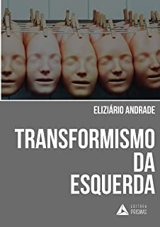 Transformismo Da Esquerda