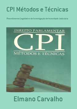 Direito Parlamentar - Cpi Metodos E Tecnicas
