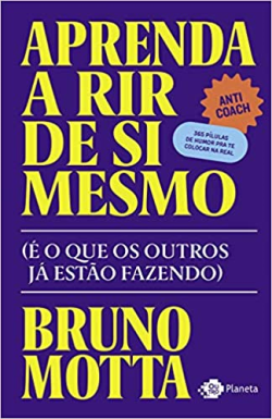 Aprenda A Rir De Si Mesmo - E O Que Os Outros Ja Estao Fazendo