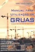 Manual Para Utilizacao De Graus - O Que E Preciso Para Se Usart Grua