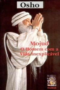 Mojud - O Homem Com A Vida Inexplicavel