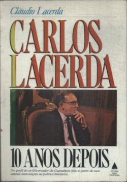 Carlos Lacerda - 10 Anos  Depois