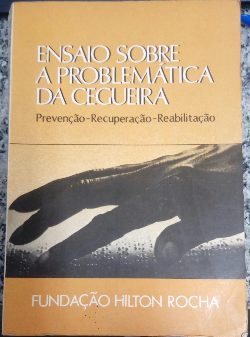 Ensaio Sobre A Problematica Da Cegueira Prevencao Recuperacao Reabilitacao