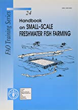 Handbook On Small-scale Freshwater Fish Farming