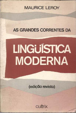As Grandes Correntes Da Linguistica Moderna