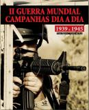 Ii Guerra Mundial - Campanhas Dia A Dia
