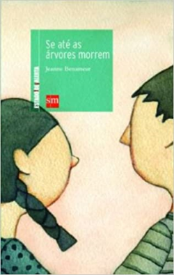 Se Ate As Arvores Morrem