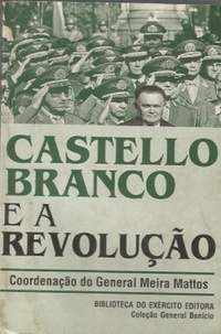 Castello Branco E A Revlucao