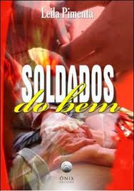 Soldados Do Bem - Pelo Espirito Jose Alencar