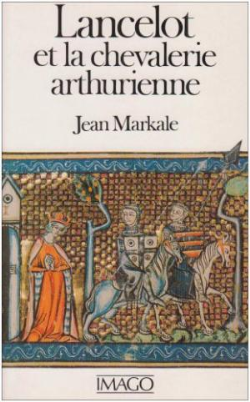 Lancelot Et La Chevalerie Arthurienne