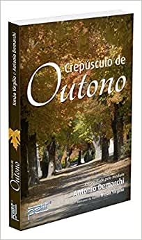 Crepusculo De Outono - Pelo Espirito Irmao Vigilio