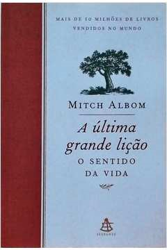 A Ultima Grande Licao - O Sentido Da Vida
