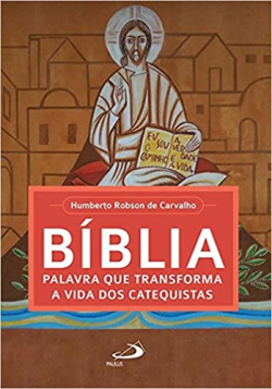Biblia - Palavra Que Transforma A Vida Dos Catequistas