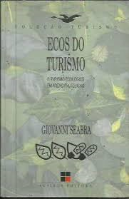 Ecos Do Turismo - O Turismo Ecologico Em Areas Protegidas