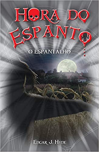 Hora do espanto - O espantalho