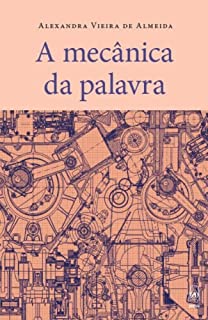 A mecânica da palavra