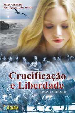 Crucificacao E Liberdade