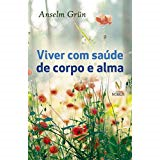 Viver Com Saude De Corpo E Alma