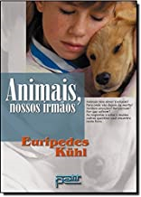 Animais, Nossos Irmaos