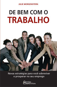 De Bem Com O Trabalho - Novas Estrategias Para Voce Sobreviver E Prosperar No Seu Emprego