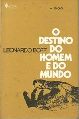 O Destino Do Homem E Do Mundo