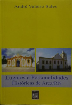 Lugares E Personalidades - Historias De Arez/rn