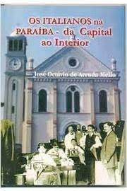 Italianos Na Paraiba Da Capital Ao Interior, Os